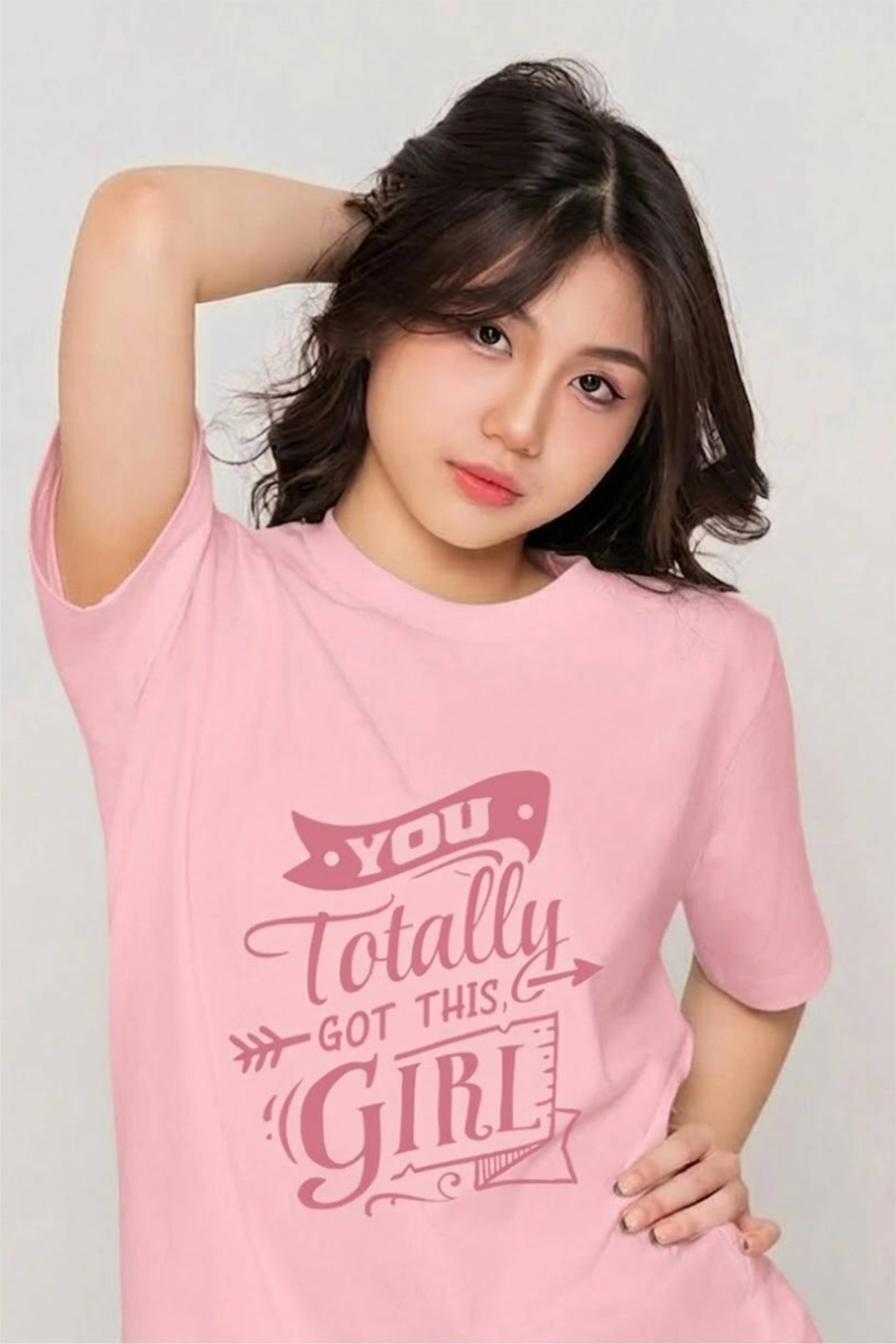 You Totally Got This Girl Pink Graphic T-Shirt