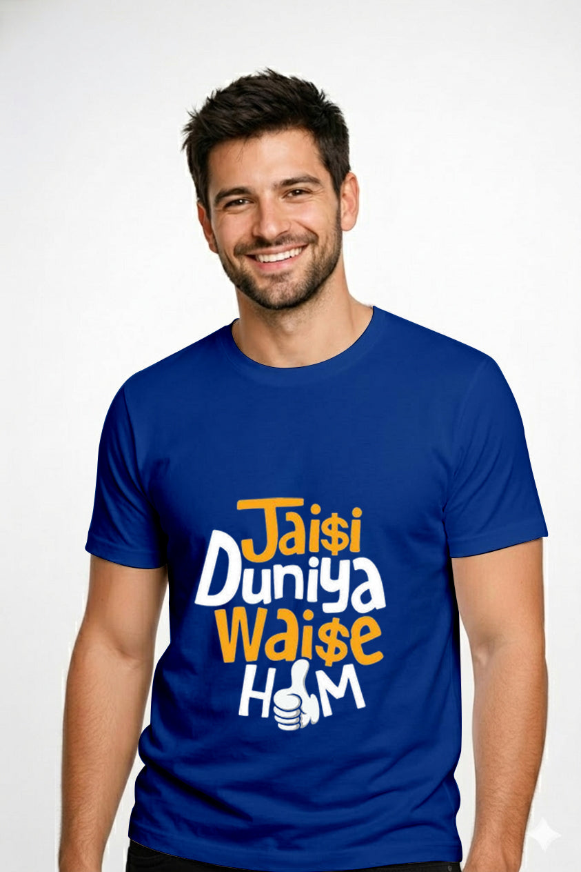 Jaisi Juniya Waise Ham Round Nack T- shirt