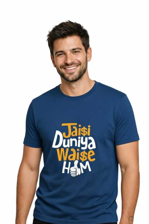 Jaisi Juniya Waise Ham Round Nack T- shirt