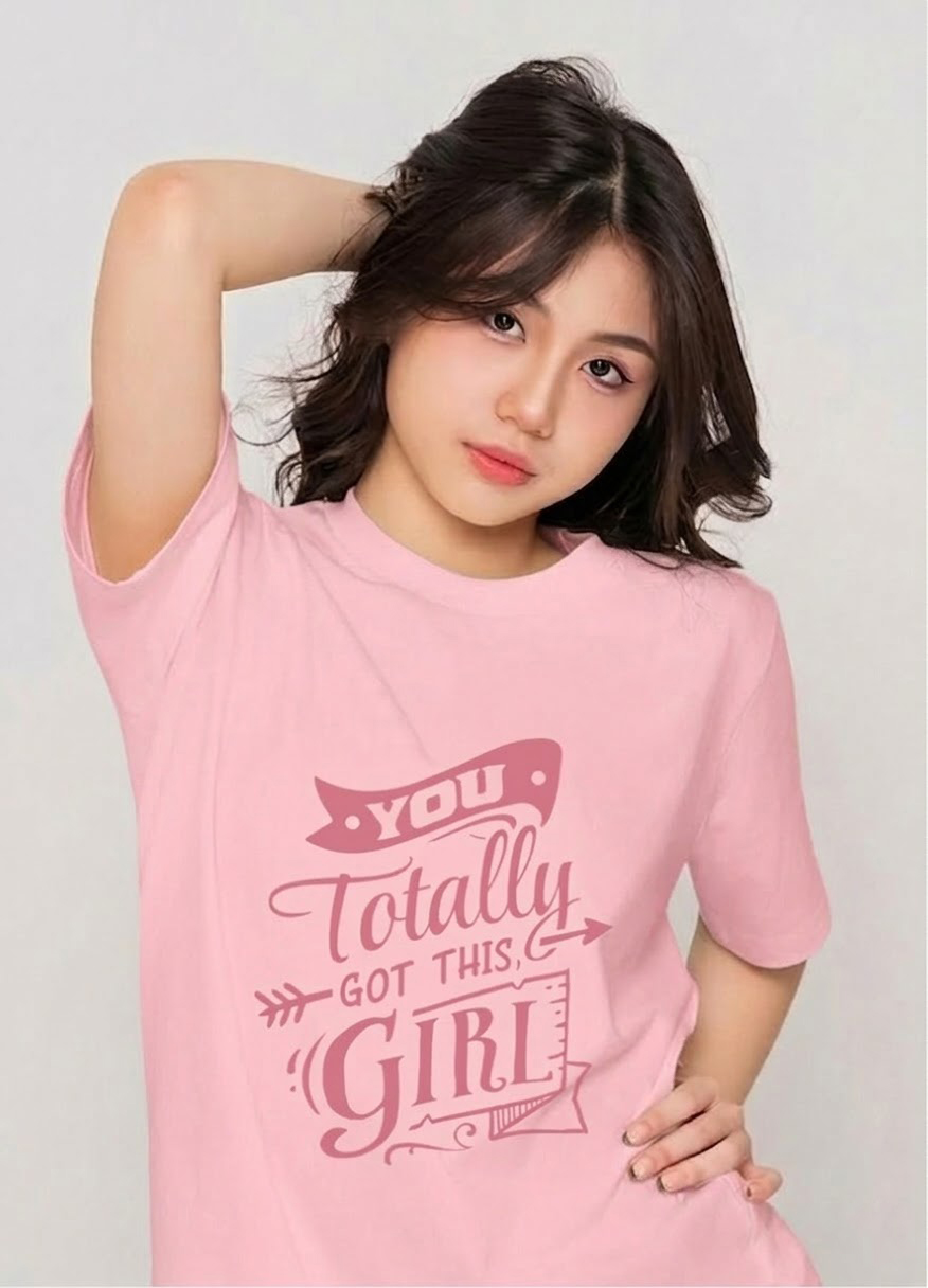 You Totally Got this Girls t shirt